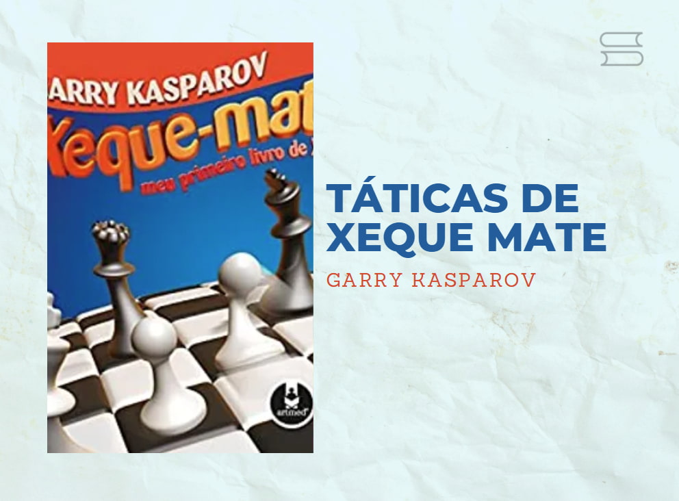 Táticas de Xadrez: 1000 problemas de xadrez para treinar a visão para  xeque-mate e combinações eBook : Lazzarotto, Márcio: .com.br: Livros